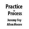Practice + Process