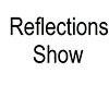 Reflections Show