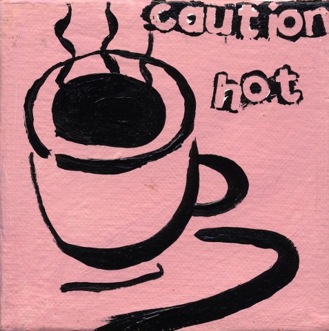 caution hot coffee