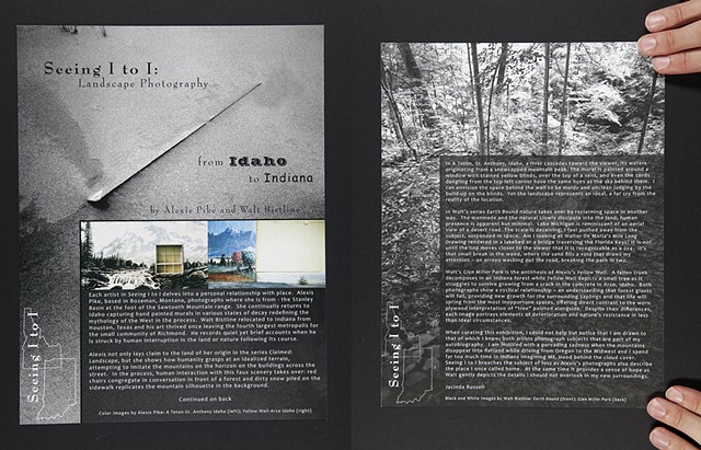 "Seeing I to I: Landscape Photography from Idaho to Indiana by Alexis Pike and Walt Bistline," Curatorial essay published by Ball State University Art Department, October 2009