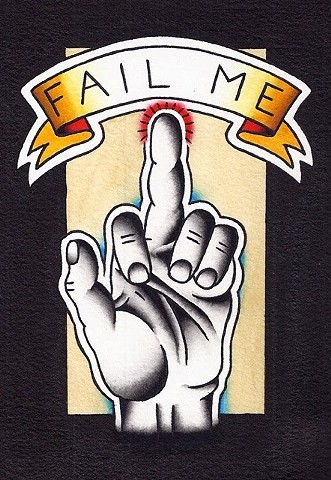 A small painting I did inspired by D.C. hardcore-punk band Striking Distance "fail me... fuck you"