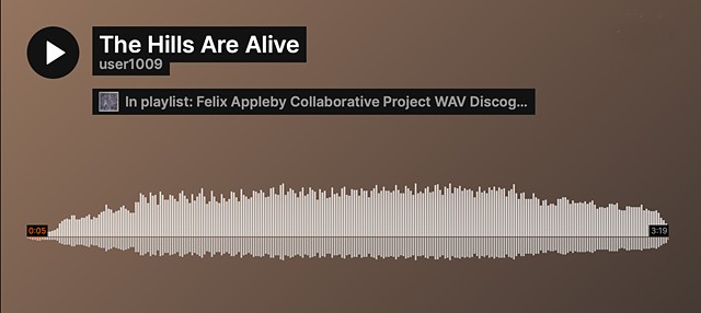 The Hills are alive. Music by Felix Appleby