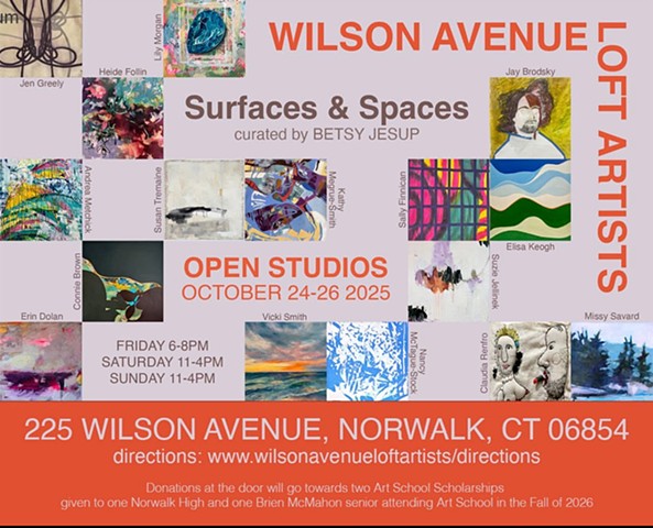 Open Studios Weekend Friday Oct. 24th , Oct 25th & 26th  at 225 Wilson Avenue Norwalk, CT 