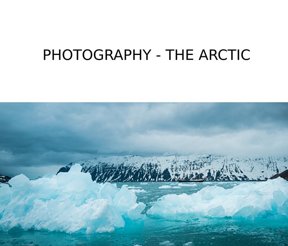 Photography - The Arctic  (Svalbard, Norway)