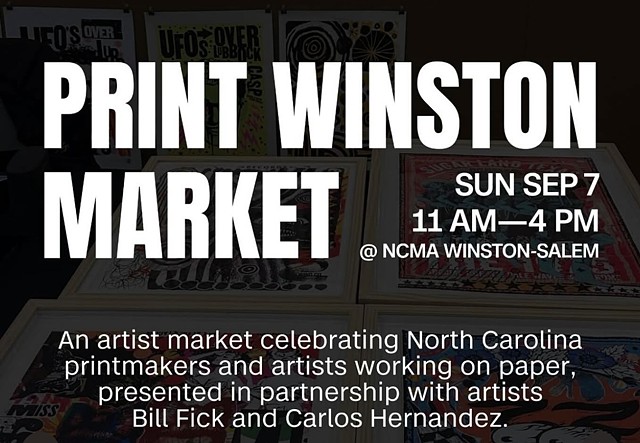 Print Winston,  North Carolina Museum of Art, Winston-Salem, NC,  September  7, 2025,  11:00 - 4:00 pm