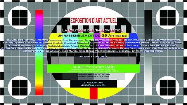 Exposition d'Art Actuel : "La Politique de l'Improvisation" Current Art Exhibition: "The Politics of Improvisation"
