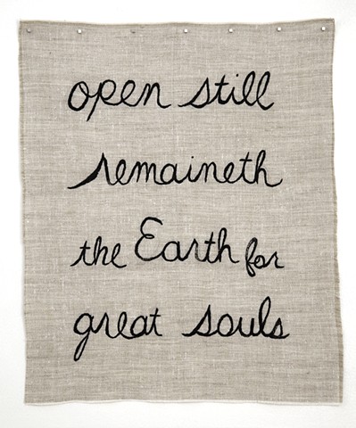 Open Still Remaineth the Earth for Great Souls
