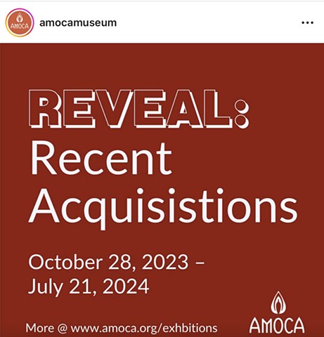 (AMOCA) The American Museum of Ceramic Art: Reveal Recent Acquisitions 2020-2023