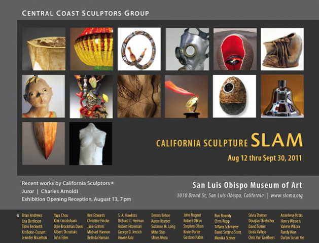 California Sculpture Slam 2011
San Luis Obispo Museum of Art
Juried Exhibition
