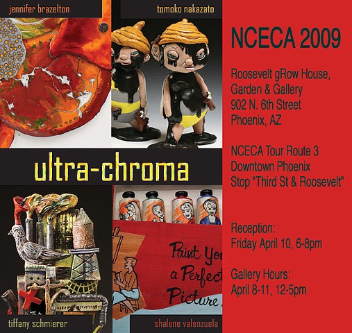 UltraChroma:2009 NCECA Concurrent Juried Exhibition
The Roosevelt gROW House Gallery
Phoenix, AR