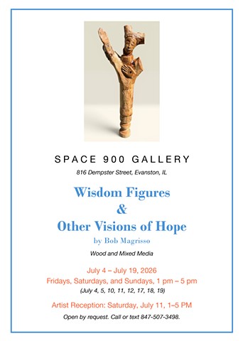 Wisdom Figures and Other Visions of Hope | July 4–19, 2026