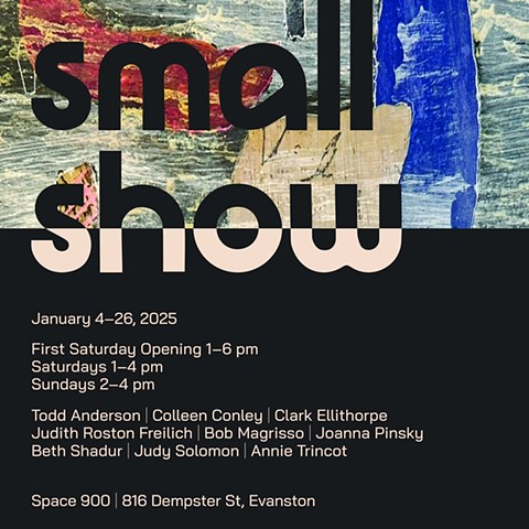 Small Show; January 4–26, 2025