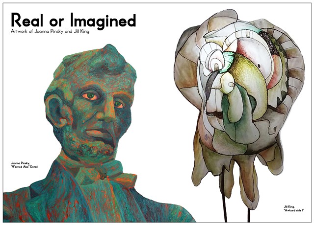 "Real or Imagined"- Artwork of Joanna Pinsky and Jill King