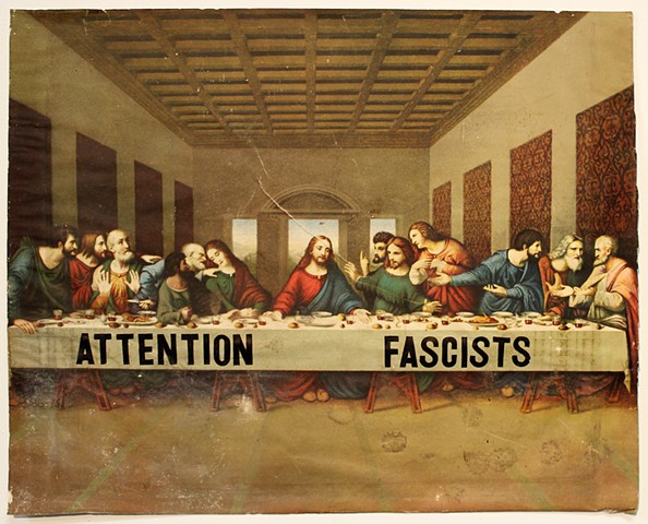 The Last Supper (Attention Fascists)