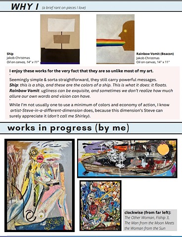 pieces by Jakob Christmas (SHIP and RAINBOW VOMIT (BEACON)) and some works in progress by Steven Tannenbaum - The Other Woman, Fiship 3, and The Man From the Moon Meets the Woman from the Sun