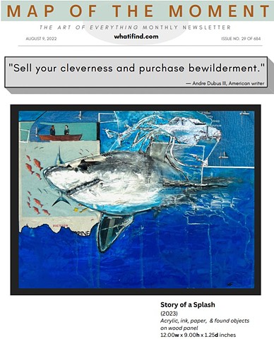 A quote by Andres Dubus III about cleverness and bewilderment along with a Shark art piece by Steven Tannenbaum titled "Story of a Splash"