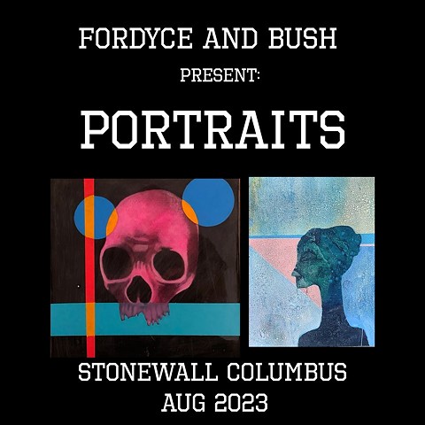 Fordyce and Bush Presents: Portraits  