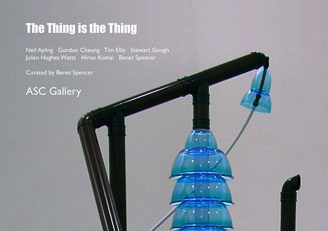 The Thing is the Thing, ASC Gallery, 2011