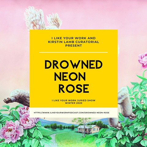 Drowned Neon Rose ONLINE EXHIBTION
