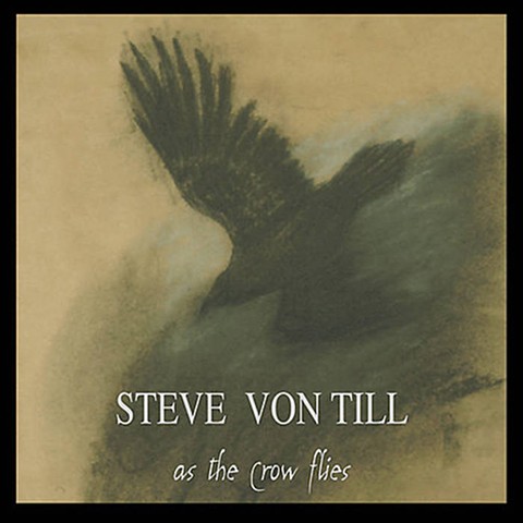 Steve Von Till - As The Crow Flies, Neurot Recordings