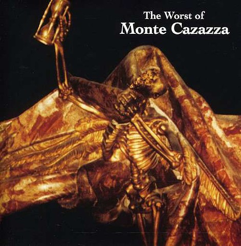 Monte Cazazza - The Worst of Monte Cazazza, The Grey Area