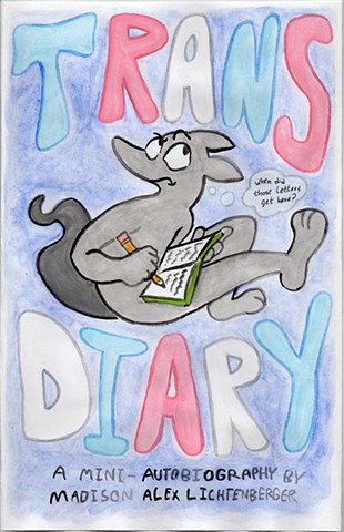 "Trans Diary" by Madison Lichtenberger, 2026