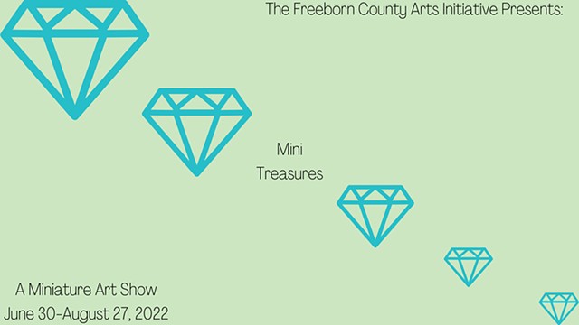 "Mini Treasures" group exhibition at the Freeborn County Arts Initiative Gallery, June 30-Aug 27th