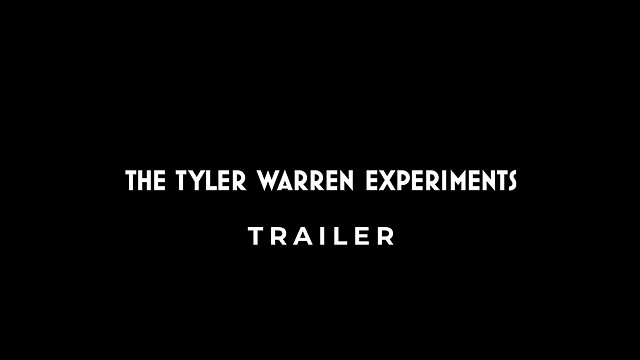 "The Tyler Warren Experiments" - TRAILER (OFFICIAL)