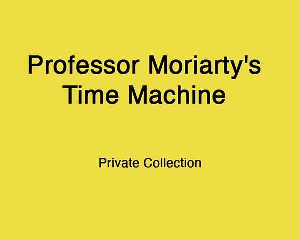 Professor Moriarty's Time Machine