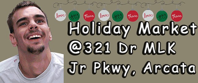 321 Dr MLK Jr Pkwy, Arcata, CA Holiday Market