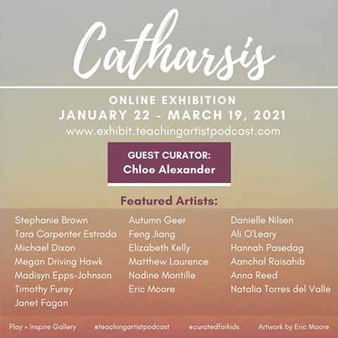 2021 - Group Exhibition, "Catharsis"