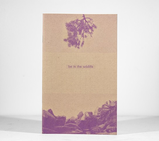 Be in the Wildlife (risograph printed zine)