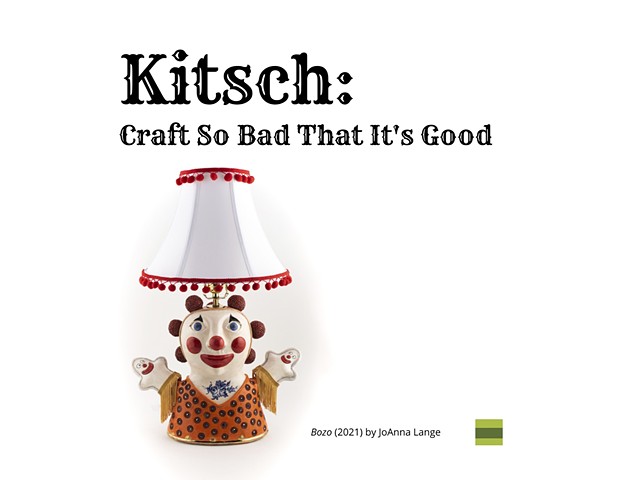 Kitsch: Craft So Bad It's Good 