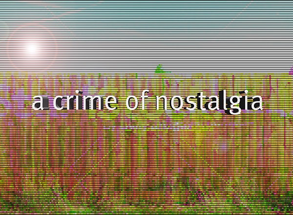 Crime of Nostalgia