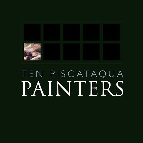 Ten Piscataqua Painters  First Edition Hardback Coffee Table Book   Fall 2021