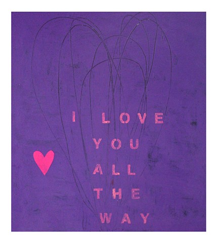 I LOVE YOU ALL THE WAY