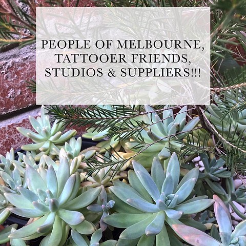 PEOPLE OF MELBOURNE, TATTOOER FRIENDS, STUDIOS & SUPPLIERS