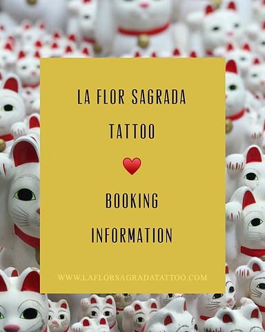 LA FLOR SAGRADA TATTOO: BOOKING INFORMATION