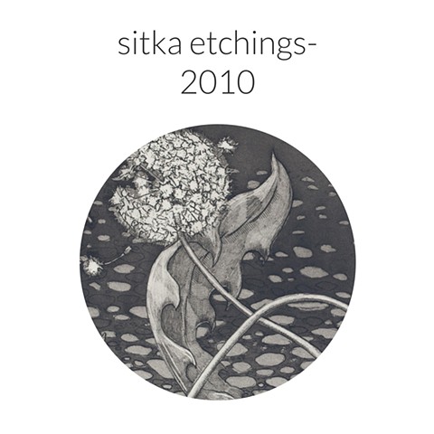 sitka etchings- 2010
