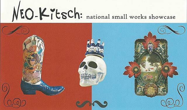 Neo-Kitsch: National Small Works Showcase-December 2010