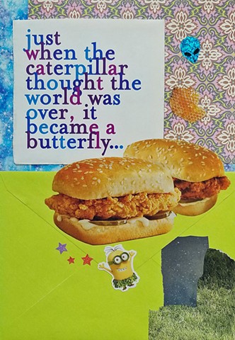 mixed-media collage on paper with breaded chicken sandwiches blue alien head sticker honey comb minon sticker lime green envelope green grass starry sky rococo background caterpillar butterfly quote by Holly Campbell