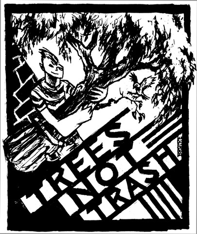 'TREES NOT TRASH'
