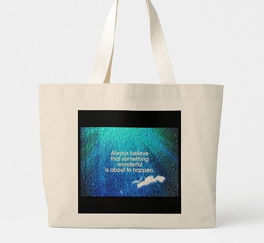 Always Believe Tote Bag