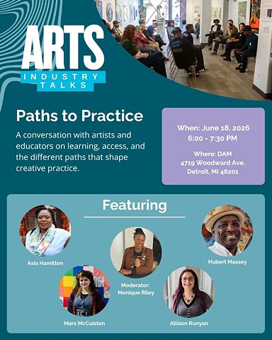 Detroit Artist Market: Arts Industry Talks - "Paths to Practice"