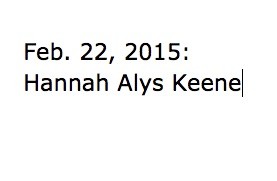Feb. 22, 2015: Hannah Alys Keene