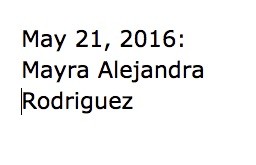 May 21, 2016: Mayra Alejandra Rodriguez 