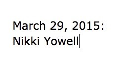 March 29, 2015: Nikki Yowell