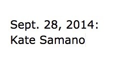 Aug. 31, 2014: Kate Samano
