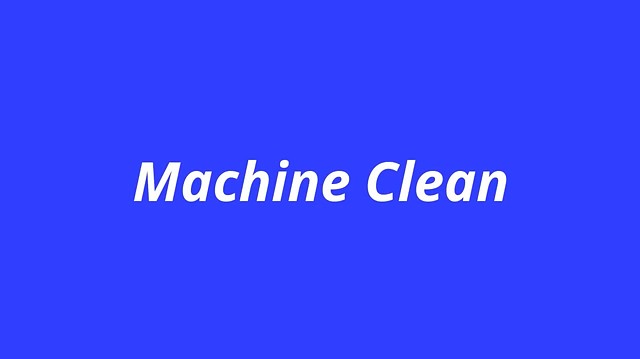 Machine Clean