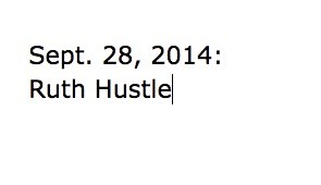 Aug. 31, 2014: Ruth Hustle